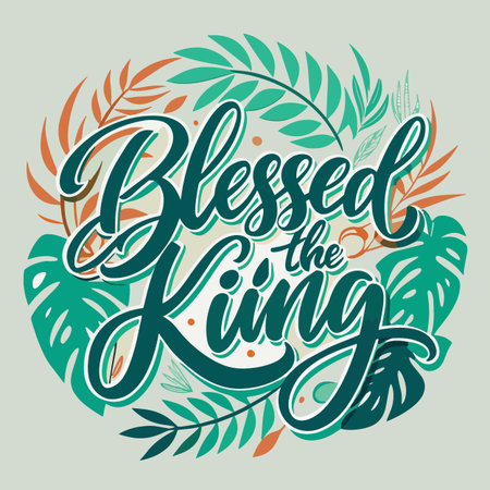 a vibrant graphic design featuring the phrase blessed the king surrounded by tropical leaves and foliage in a circular arrangementのイラスト素材