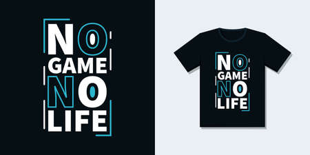 No game no life. Typography art t-shirt design.のイラスト素材