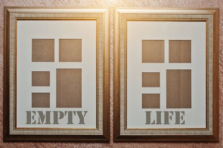 Empty life, concept words on blank picture frame