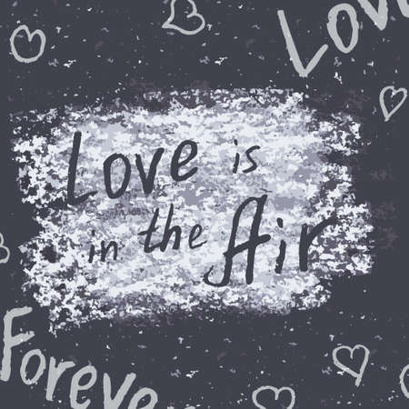 Hand drawn phrases. "Love is in the Air". Chalk on the blackboard. Vector white inscriptions.のイラスト素材