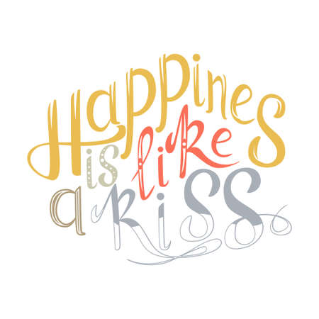 Vector hand drawn lettering. Happines is like a kiss. Typogrraphic inspirational quote on colorful background. Poster template for design postcard or greeting cardのイラスト素材
