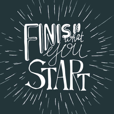 Finish what you start. Inspirational typography poster. Vector illustration for your design.のイラスト素材