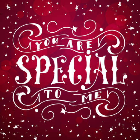 Vector poster with sweet quote. Hand drawn lettering for card design. Romantic background.You are special to meのイラスト素材