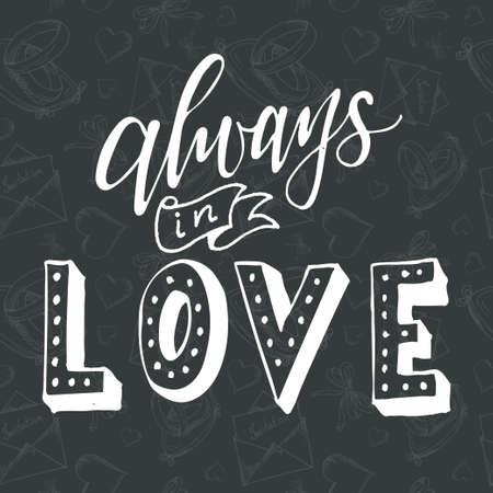 Love postcard graphic design. Vector lettering for poster. Typographical design with creative slogan.Ink illustration.Always in loveのイラスト素材