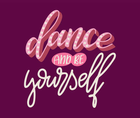 Motivation quote about dance. Lettering for print, banner, poster. Design concept with hand drawn text. Vector illustrationのイラスト素材