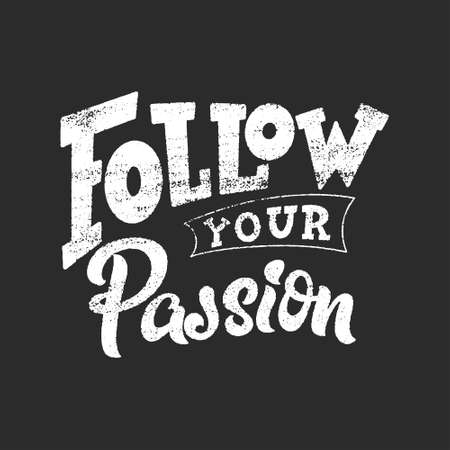 Hand lettering typography poster on blackboard background with chalk. Quote about passion. Inspiration and positive poster with calligraphic letter. Vector illustrationのイラスト素材