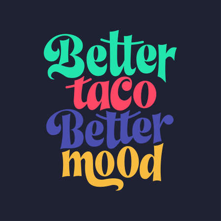 Taco phrase typography design. Funny quote hand drawn lettering. Food truck event stickers. Vector illustrationのイラスト素材