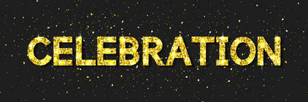 Celebration. Gold Vector Text with Glitter illustrate the Greeting of the Event, Birthday, Anniversary. Template for Banner, Card, Flyer, Logo, Poster, Sticker, Label. Illustrations Graphic Designのイラスト素材