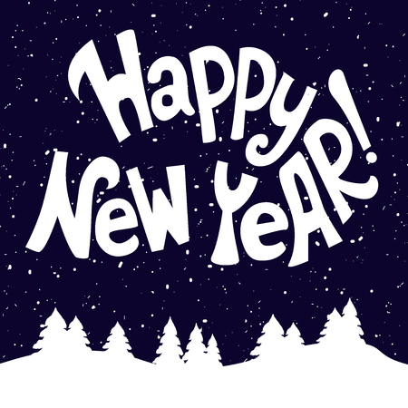 Happy New Year.Hand lettering quote. Vector illustration. Great choice for gift or greeting cards, poster or banner.のイラスト素材