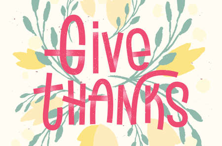 Give thanks lettering. Letterpress inspired greeting card with colorful typographyのイラスト素材