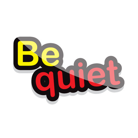 be quiet text design on white background isolate vector illustration eps 10のイラスト素材