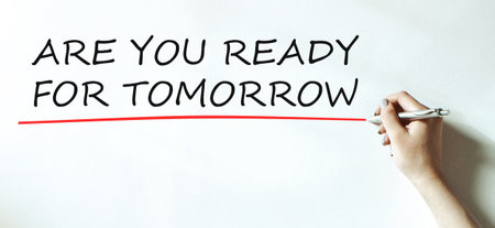 ARE YOU READY FOR TOMORROW hand writing word opertaing systemの写真素材