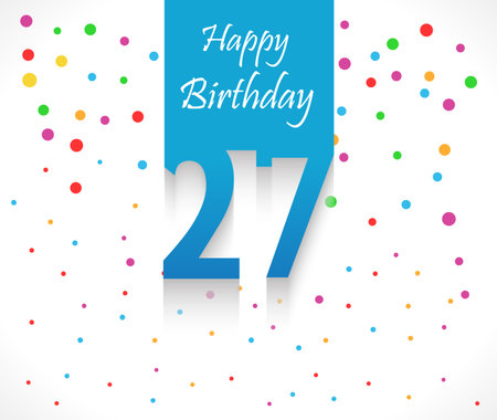 27 years Happy Birthday background or card with colorful confetti with polka dots-vector eps10