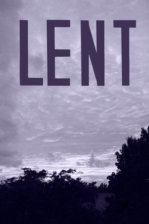 Lent concept. Word LENT written on purple landscape. For Lent Season, Holy Week, Palm Sunday and...