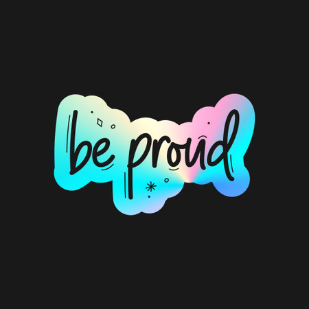 Holographic sticker be proud. Holographic stickers with text quote for Pride Month. Holographic sticker for LGBT event with lettering isolated on black background. vector illustration.のイラスト素材