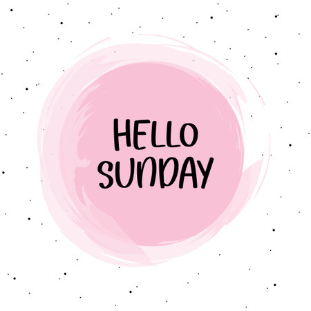 Hello Sunday. Inspirational quote. Typography for calendar or poster, invitation, greeting card or t-shirt. Vector lettering, calligraphy design. Text backgroundのイラスト素材