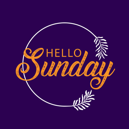 Hello Sunday. Inspirational quote. Typography for calendar or poster, invitation, greeting card or t-shirt. Vector lettering, calligraphy design. Text backgroundのイラスト素材