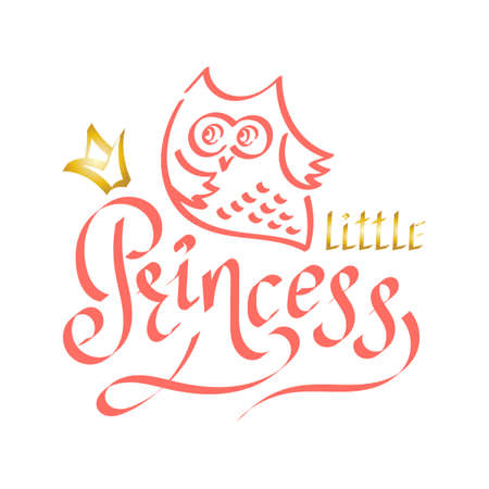 Little Princess. Funny little owl and crown. Hand drawn vector lettering on white background. Pink and gold.のイラスト素材