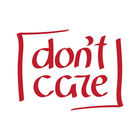 Do not care. Hand lettering. Print for t-shirt, bag, cups, card, flyer, sticker badge Vector illustrationのイラスト素材