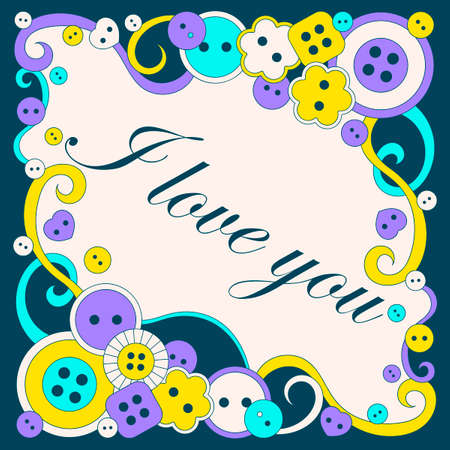 I love you, text. Original design of a birthday card, Mother's day, Valentine's Day. The concept of creativity and needlework, Sewing buttons and doodle elements. Vector illustrationのイラスト素材