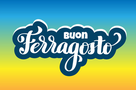 Buon ferragosto italian summer festival hand lettering. Translation Happy ferragosto . For poster, banner, logo, icon, promo, celebration issues. Colourful concept for august holiday in Italy.のイラスト素材