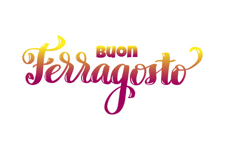 Buon ferragosto italian summer festival hand lettering. Translation Happy ferragosto . For poster, banner, logo, icon, promo, celebration issues. Colourful concept for august holiday in Italy.のイラスト素材