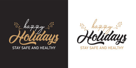 Happy Holidays, Stay safe and healthy Text Lettering hand written calligraphic vector illustration.のイラスト素材