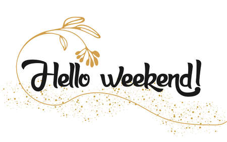 Hello weekend, vector hand drawn letters. Vectorのイラスト素材