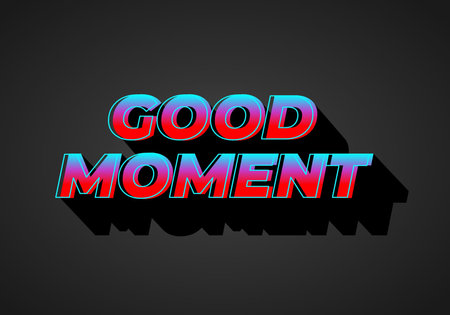 Good moment. text effect design in modern style.eye catching color. 3D look