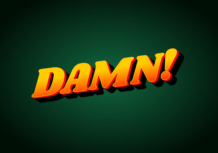 Damn. Text effect design with modern color and 3D look