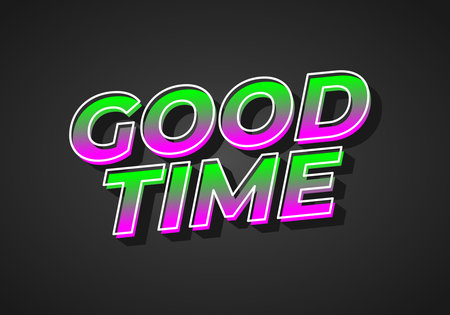 Good time. Text effect design in modern colors with 3D look effect