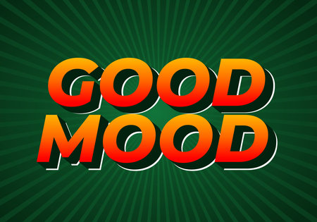 Good mood. Text effect design in eye catching colors with 3D look effect