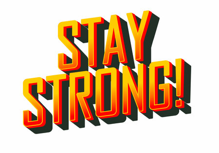 Stay strong. Modern cartoon text design with dramatic 3D depthのイラスト素材