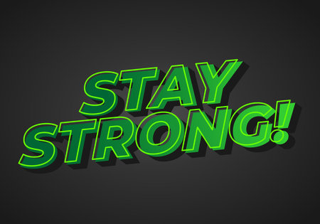 Stay strong. Modern cartoon text design with dramatic 3D depth> green colorsのイラスト素材