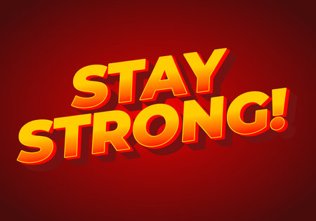 Stay strong. Modern cartoon text design with dramatic 3D depth. red and yellowのイラスト素材
