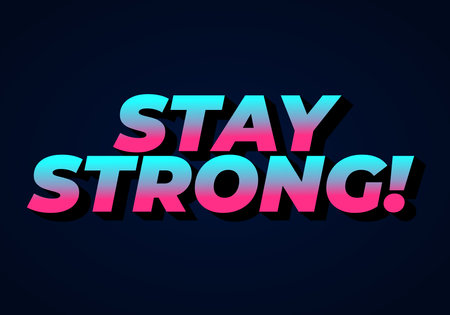Stay strong. Modern cartoon text design with dramatic 3D depthのイラスト素材