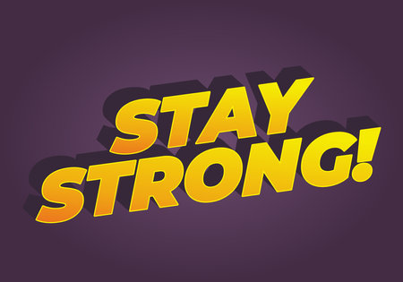 Stay strong. Modern cartoon text design with dramatic 3D depthのイラスト素材