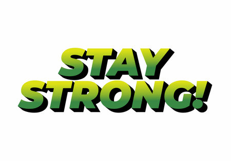 Stay strong. Modern cartoon text design with dramatic 3D depthのイラスト素材
