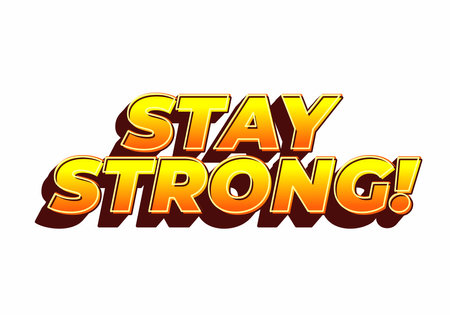 Stay strong. Modern cartoon text design with dramatic 3D depthのイラスト素材