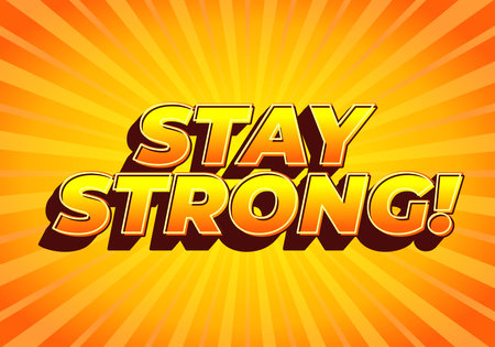 Stay strong. Modern cartoon text design with dramatic 3D depthのイラスト素材