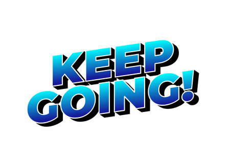 A motivational graphic featuring the text KEEP GOING! in bold, stylized typography with a gradient blue color scheme and a shadow effect.のイラスト素材