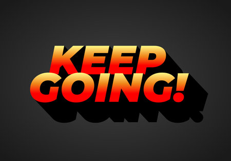 A motivational text graphic featuring the phrase KEEP GOING! in bold, vibrant colors with a shadow effect, set against a dark background.のイラスト素材