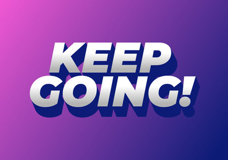 A motivational graphic featuring the bold text KEEP GOING! in a modern font. The background transitions from pink to purple, creating an energetic and uplifting vibe.のイラスト素材