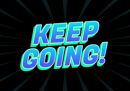 A motivational graphic featuring the text KEEP GOING! in bold, vibrant colors against a black background with radiating lines.のイラスト素材