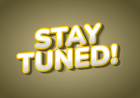 A vibrant graphic design featuring the phrase STAY TUNED! in bold, playful typography. The text is outlined in yellow with a shadow effect, set against a muted brown background.のイラスト素材