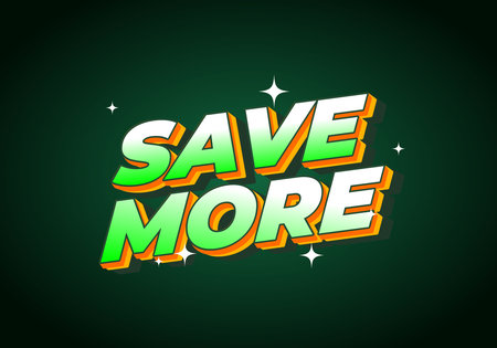 A vibrant graphic design featuring the text SAVE MORE in bold, 3D typography. The colors transition from green to orange with a glossy finish, set against a dark green background with sparkling accentのイラスト素材