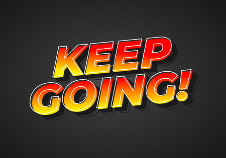 A motivational text graphic featuring the phrase KEEP GOING! in bold, vibrant colors of red and yellow against a dark background. The letters have a 3D effect, adding depth and emphasis to the messaのイラスト素材