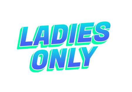 A vibrant and modern graphic design featuring the text LADIES ONLY in bold, stylized typography. The colors transition from blue to teal, creating a fresh and inviting look.のイラスト素材