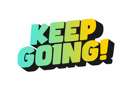 A motivational text graphic featuring the phrase KEEP GOING! in bold, colorful letters. The text has a gradient from turquoise to yellow and a shadow effect, conveying energy and positivity.のイラスト素材