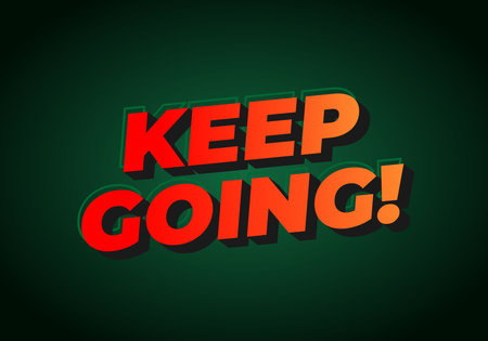 A motivational graphic featuring bold, stylized text that reads KEEP GOING! in vibrant colors against a dark green background.のイラスト素材